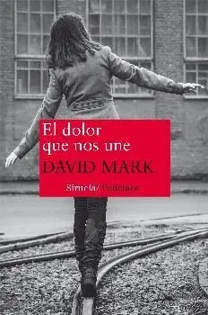 EL DOLOR QUE NOS UNE