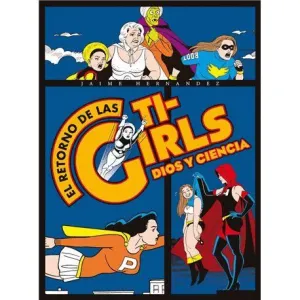 EL RETORNO DE LAS TI-GIRLS: DIOS Y CIENCIA