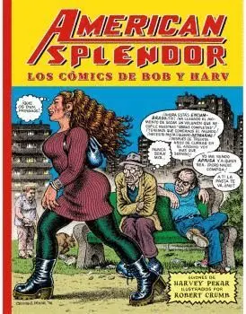 AMERICAN SPLENDOR: LOS CÓMICS DE BOB Y HARV