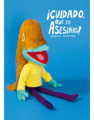 ¡CUIDADO, QUE TE ASESINAS!