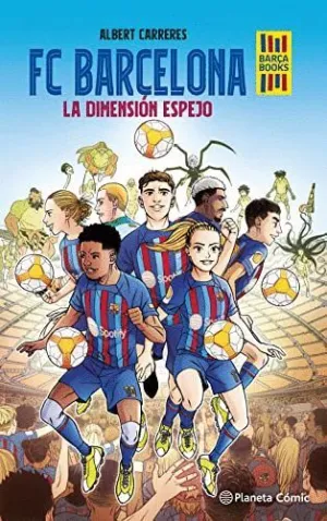 Fc Barcelona. La Dimensión Espejo