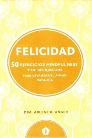 FELICIDAD: 50 EJERCICIOS DE MINDFULNESS Y RELAJACION PARA LEVANTAR EL ANIMO CADA DIA
