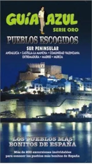 PUEBLOS ESCOGIDOS: SUR PENINSULAR