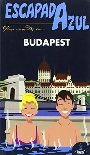 ESCAPADA AZUL: PASA UNOS DÍAS EN BUDAPEST