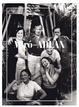 MIRÓ-ADLAN. UN ARCHIVO DE LA MODERNIDAD (1932-1936). TRILINGÜE