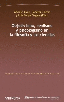 OBJETIVISMO, REALISMO Y PSICOLOGISMO EN LA FILOSOFÍA Y LAS CIENCIAS