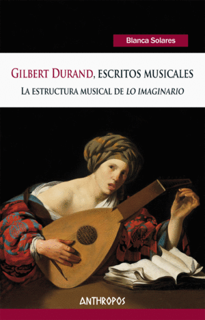 GILBERT DURAND, ESCRITOS MUSICALES: <BR>