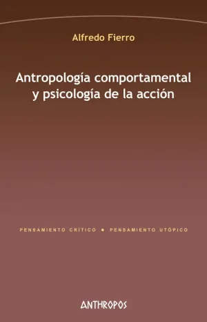 ANTROPOLOGÍA COMPORTAMENTAL Y PSICOLOGÍA  DE LA ACCIÓN