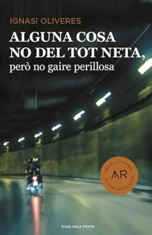 ALGUNA COSA NO DEL TOT NETA, PERÒ NO GAIRE PERILLOSA ALGUNA COSA NO DEL TOT NETA, PERÒ NO GAIRE PERILLOSA