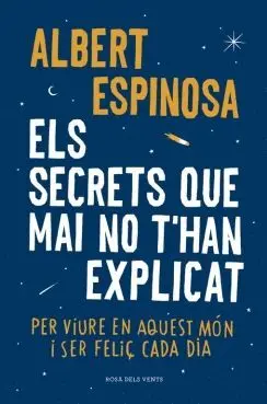 ELS SECRETS QUE MAI NO T´HAN EXPLICAT ELS SECRETS QUE MAI NO T´HAN EXPLICAT