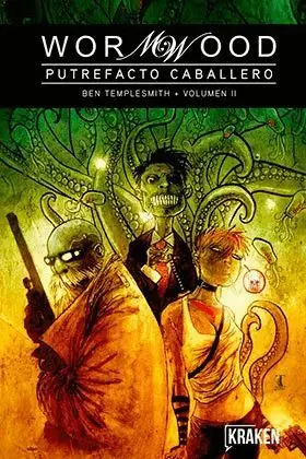 WORMWOOD: PUTREFACTO CABALLERO (VOLUMEN II) WORMWOOD: PUTREFACTO CABALLERO (VOLUMEN II)