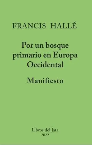 MANIFIESTO POR UN BOSQUE PRIMARIO EN EUROPA OCCIDENTAL.