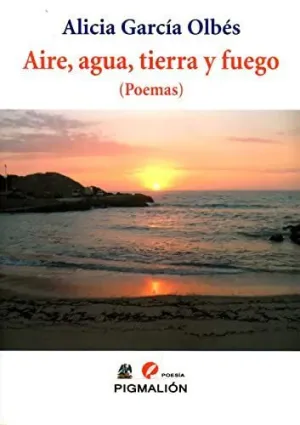 Aire, Agua, Tierra y Fuego (Poemas)