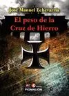 EL PESO DE LA CRUZ DE HIERRO