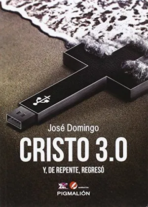 Cristo 3. 0: y de Repente, Regresó