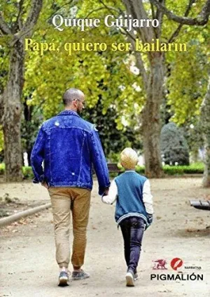 PAPÁ, QUIERO SER BAILARÍN PAPÁ, QUIERO SER BAILARÍN