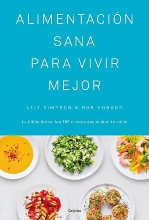 ALIMENTACION SANA PARA VIVIR MEJOR ALIMENTACION SANA PARA VIVIR MEJOR