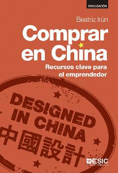 COMPRAR EN CHINA: RECURSOS CLAVE PARA EL EMPRENDEDOR