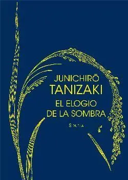 EL ELOGIO DE LA SOMBRA EL ELOGIO DE LA SOMBRA
