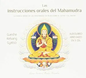 LAS INSTRUCCIONES ORALES DEL MAHAMUDRA  AUDIOLIBRO CD