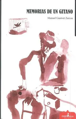MEMORIAS DE UN GITANO MEMORIAS DE UN GITANO