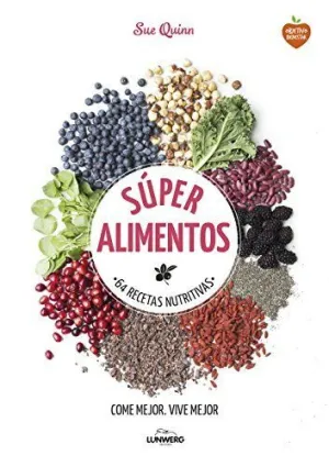 SUPERALIMENTOS: 64 RECETAS NUTRITIVAS
