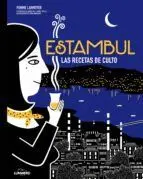 ESTAMBUL: LAS RECETAS DE CULTO ESTAMBUL: LAS RECETAS DE CULTO