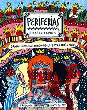 PERIFERIAS: GRAN LIBRO ILUSTRADO DE LO EXTRAORDINARIO