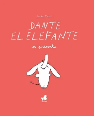 DANTE EL ELEFANTE SE PRESENTA