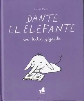 DANTE EL ELEFANTE, UN LECTOR GIGANTE