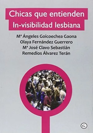 CHICAS QUE ENTIENDEN: IN-VISIBILIDAD LESBIANA