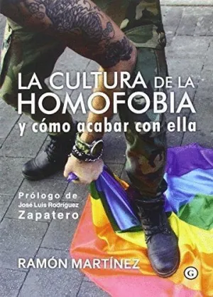LA CULTURA DE LA HOMOFOBIA Y CÓMO ACABAR CON ELLA LA CULTURA DE LA HOMOFOBIA Y CÓMO ACABAR CON ELLA