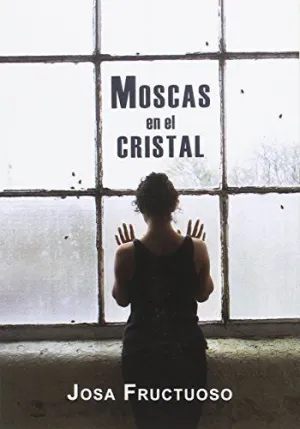 MOSCAS EN EL CRISTAL