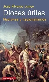 DIOSES ÚTILES: NACIONES Y NACIONALISMO