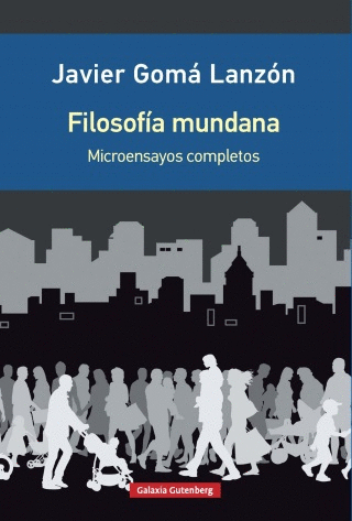 FILOSOFÍA MUNDANA: MICROENSAYOS COMPLETOS