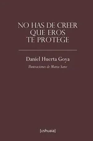 No Has de Crees que Eros te Protege
