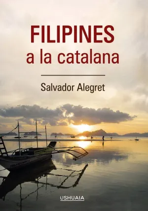 FILIPINES  A LA CATALANA. ITINERARIS, LECTURES I RECORDS