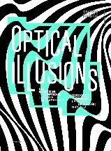 OPTICAL ILLUSIONS. LES ILLUSIONS D´OPTIQUE: LA MAGIE DU GRAPHISME. ILUSIONES OPTICAS: LA MAGIA DEL D