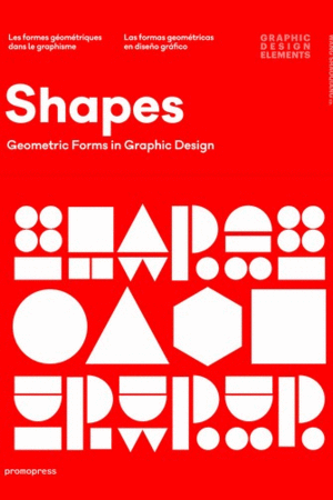 SHAPES. GEOMETRIC FORMS IN GRAPHIC DESING