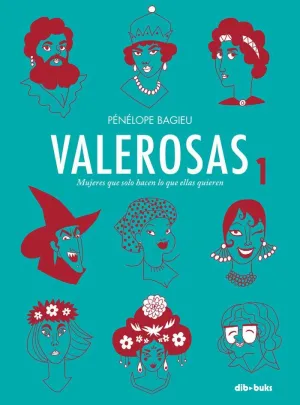 VALEROSAS 1: MUJERES QUE SOLO HACEN LO QUE ELLAS QUIEREN