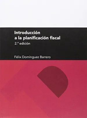 INTRODUCCIÓN A LA PLANIFICACIÓN FISCAL (2ª EDICIÓN)