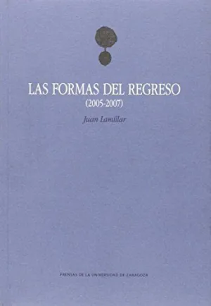LAS FORMAS DEL REGRESO (2005-2007)