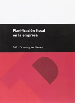 PLANIFICACIÓN FISCAL EN LA EMPRESA