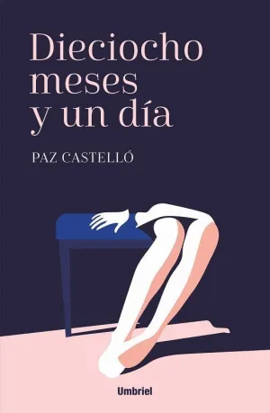 DIECIOCHO MESES Y UN DÍA DIECIOCHO MESES Y UN DÍA