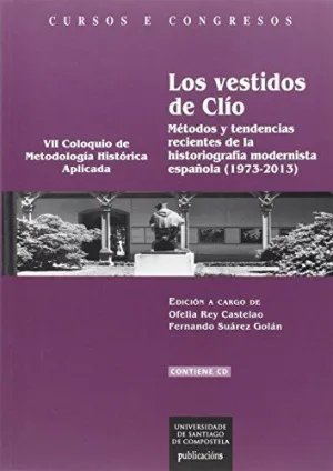 LOS VESTIDOS DE CLÍO: MÉTODOS Y TENDENCIAS RECIENTES DE LA HISTORIOGRAFÍA MODERNISTA ESPAÑOLA (1973-