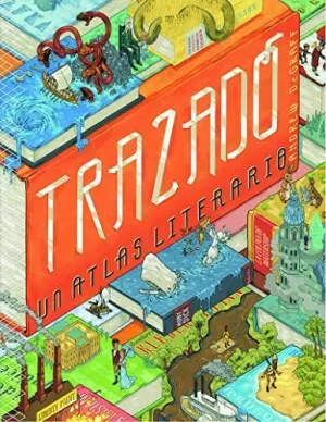 TRAZADO: UN ATLAS LITERARIO