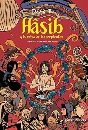 HASIB Y LA REINA DE LAS SERPIENTES: UN CUENTO DE LAS MIL Y UNA NOCHES