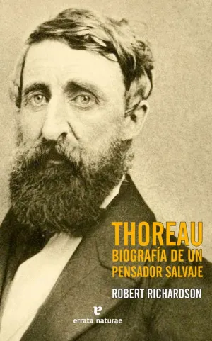THOREAU: BIOGRAFIA DE UN PENSADOR SALVAJE
