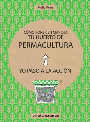 CÓMO PONER EN MARCHA TU HUERTO DE PERMACULTURA