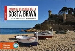 CAMINOS DE RONDA DE LA COSTA BRAVA CAMINOS DE RONDA DE LA COSTA BRAVA